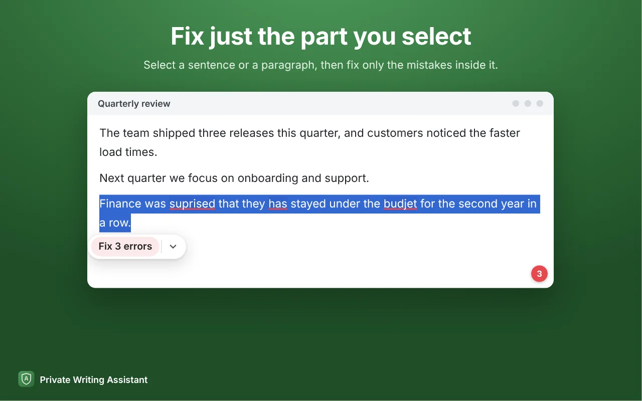 Select a sentence or a paragraph, then fix only the mistakes inside it.